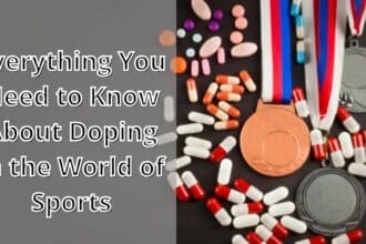 Everything You Need to Know About Doping in the World of Sports