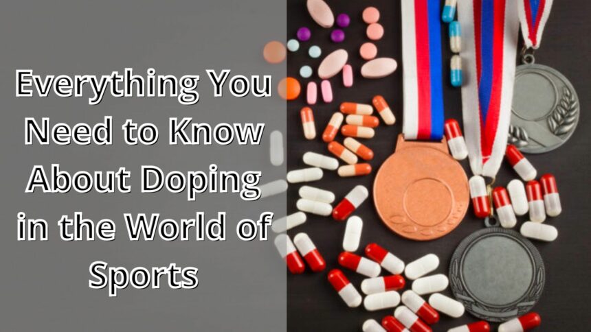 Everything You Need to Know About Doping in the World of Sports