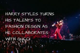 Harry Styles turns his talents to fashion design as he collaborates with Gucci