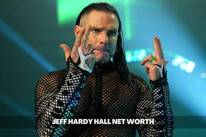 Jeff Hardy hall Net Worth