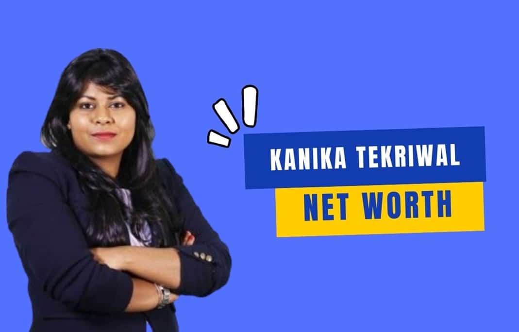 Kanika Tekriwal Net Worth 2022