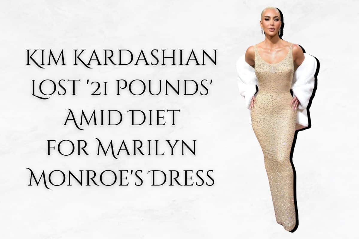 Kim Kardashian Lost '21 Pounds' Amid Diet for Marilyn Monroe's Dress