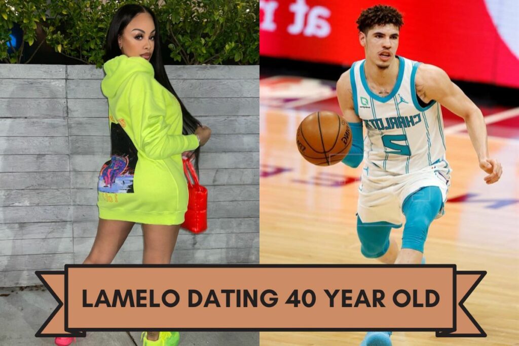 Lamelo Dating 40 Years Old Ana Montana? Let's Explore The ...