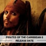 Pirates of the Caribbean 6 Release date