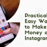 Practical & Easy Ways to Make Money on Instagram