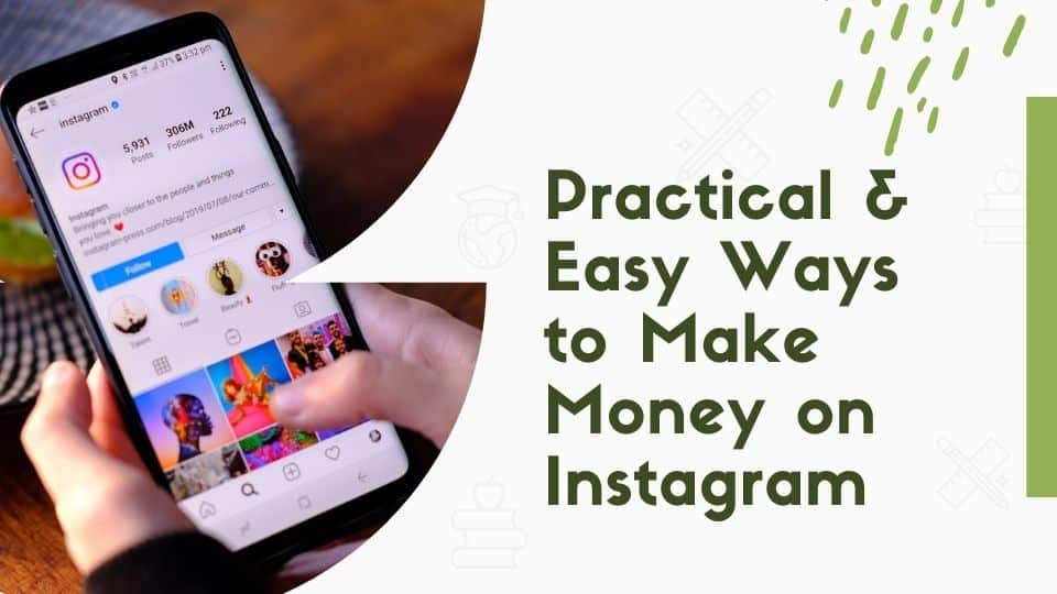 7 Practical & Easy Ways to Make Money on Instagram