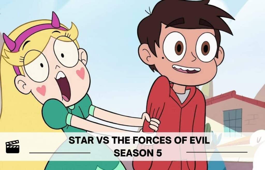 Star VS The Forces Of Evil Season 5 Release Date Status