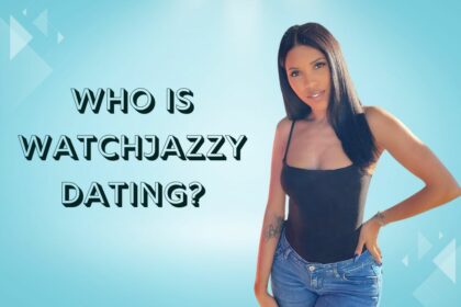 Who is WatchJazzy Dating