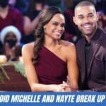 did michelle and nayte break up