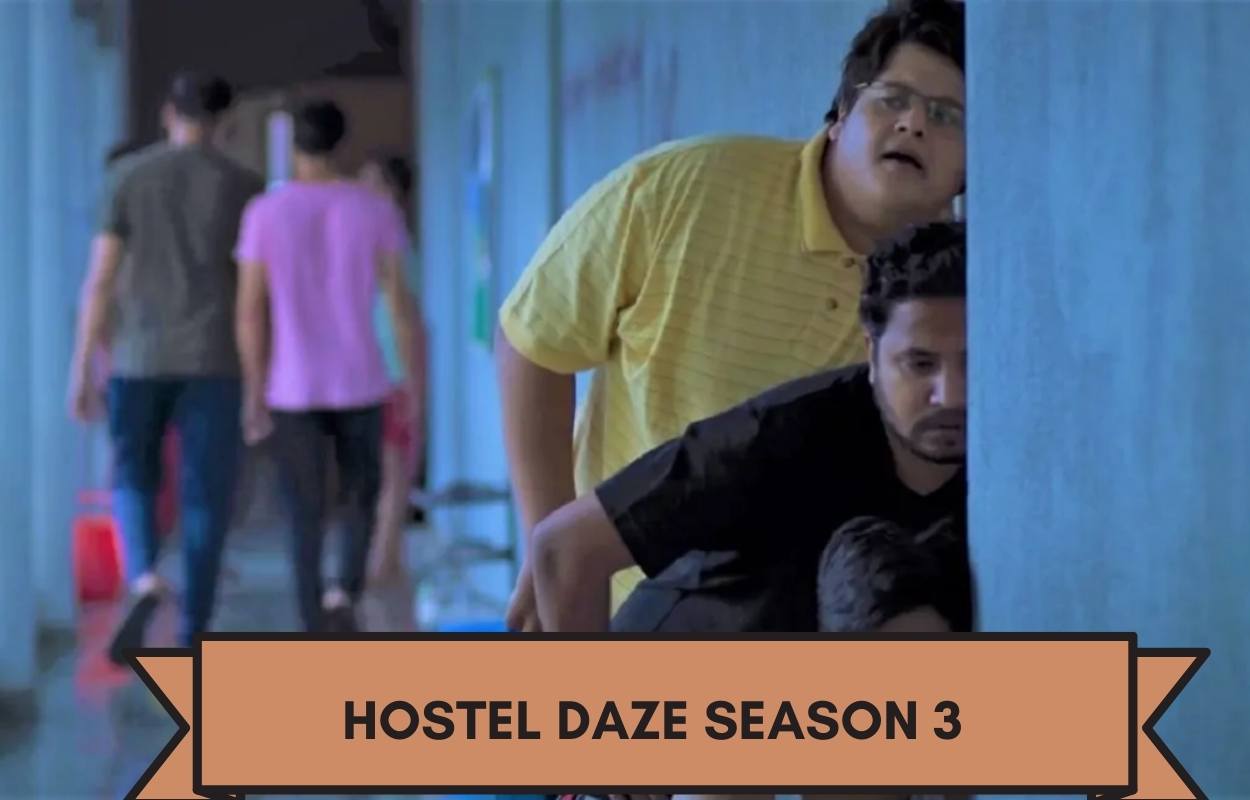 Official Confirmation of the Hostel Daze Season 3 Release Date! REVEALED