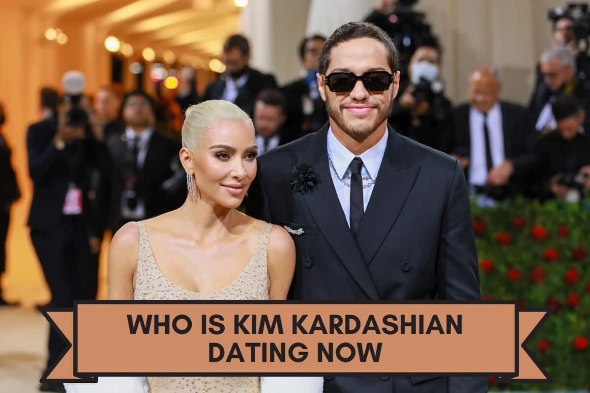 Who Is Kim Kardashian Dating Now in 2022? Exploring Complete Relationship Timeline