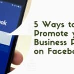 5 Ways to Promote your Business Page on Facebook