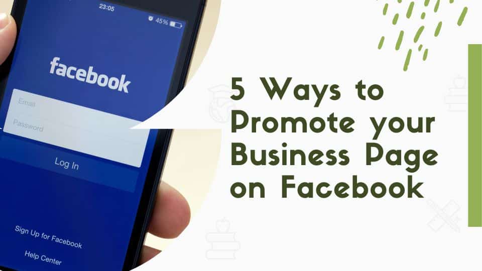 5 Ways to Promote your Business Page on Facebook