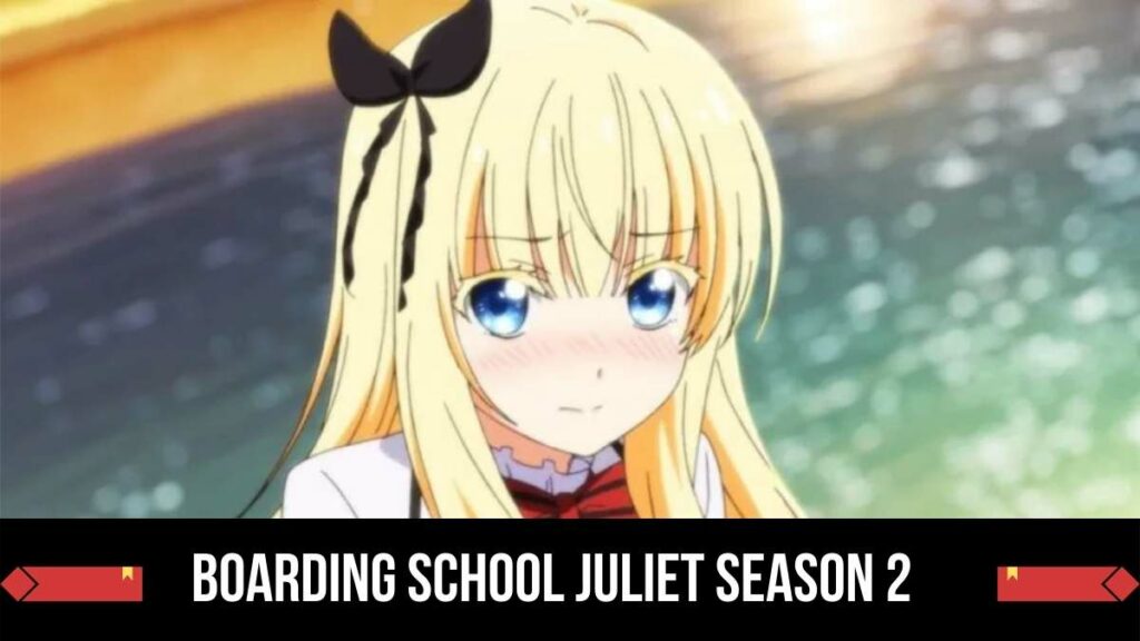 Boarding School Juliet Season 2
