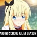 Boarding School Juliet Season 2