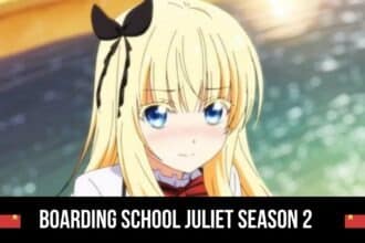 Boarding School Juliet Season 2