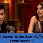 _Janhvi Kapoor in the show Koffee With Karan season 7 update