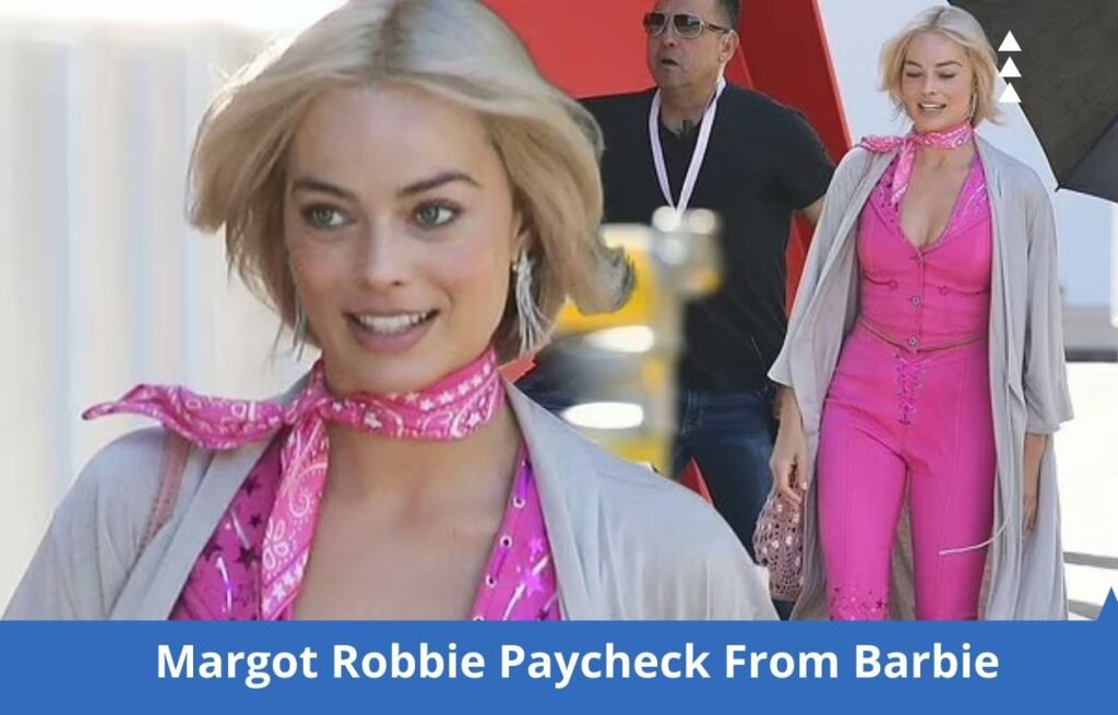 Margot Robbie Paycheck From Barbie