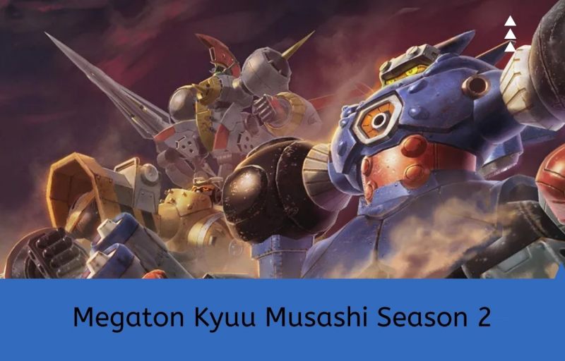 Megaton Kyuu Musashi Season 2