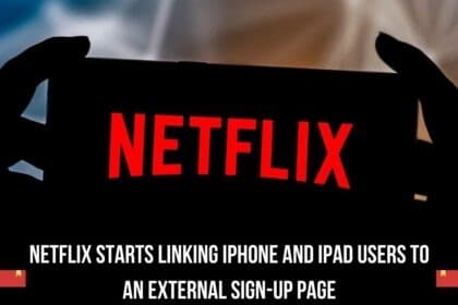 Netflix starts linking iPhone and iPad users to an external sign-up page