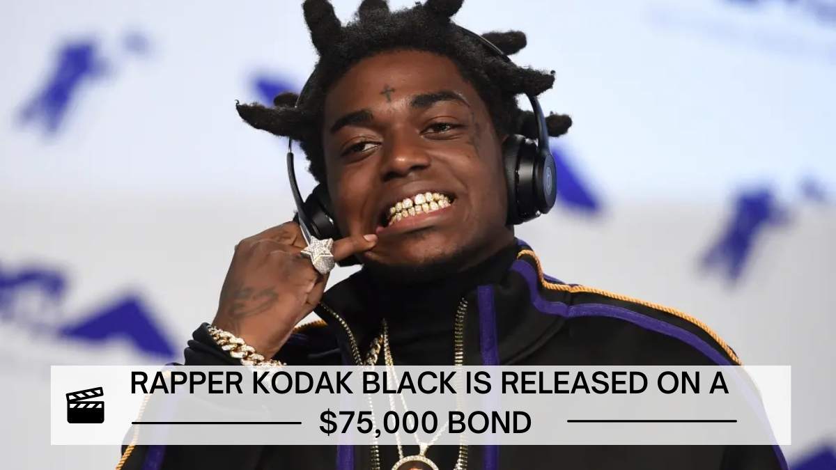 Rapper Kodak Black is released on a $75,000 bond