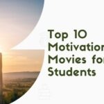 Top 10 Motivational Movies for Students