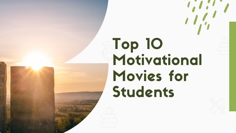 Top 10 Motivational Movies for Students