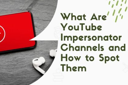 What Are YouTube Impersonator Channels and How to Spot Them