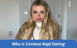 Who Is Corinna Kopf Dating: Who Does Corinna Date?