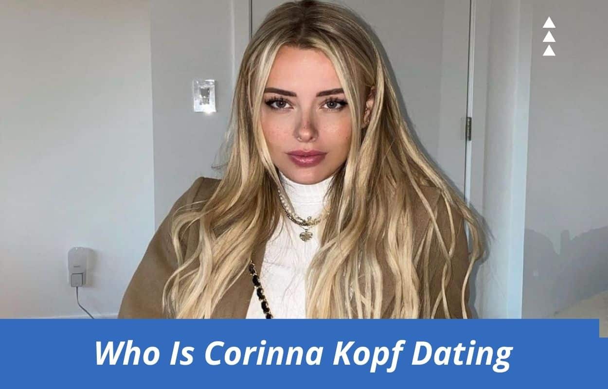 Who Is Corinna Kopf Dating
