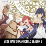 Wise Man’s Grandchild Season 2