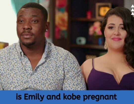 Is ’90 Day Fiancé’ couples Pregnant: Is Emily Pregnant With Baby No.2 With Kobe