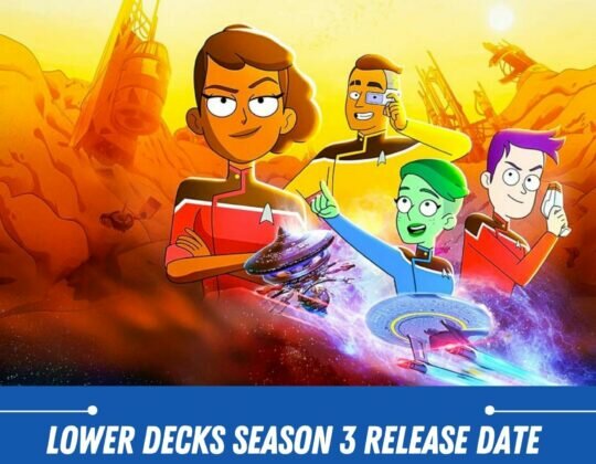Lower Decks Season 3 Release Date: Everything We Know So Far