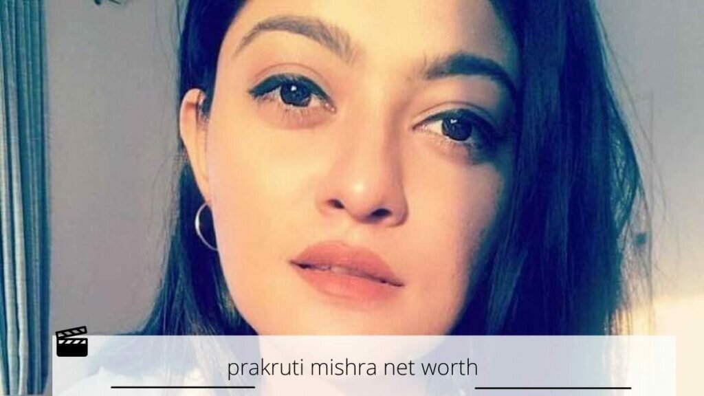 prakruti mishra net worth
