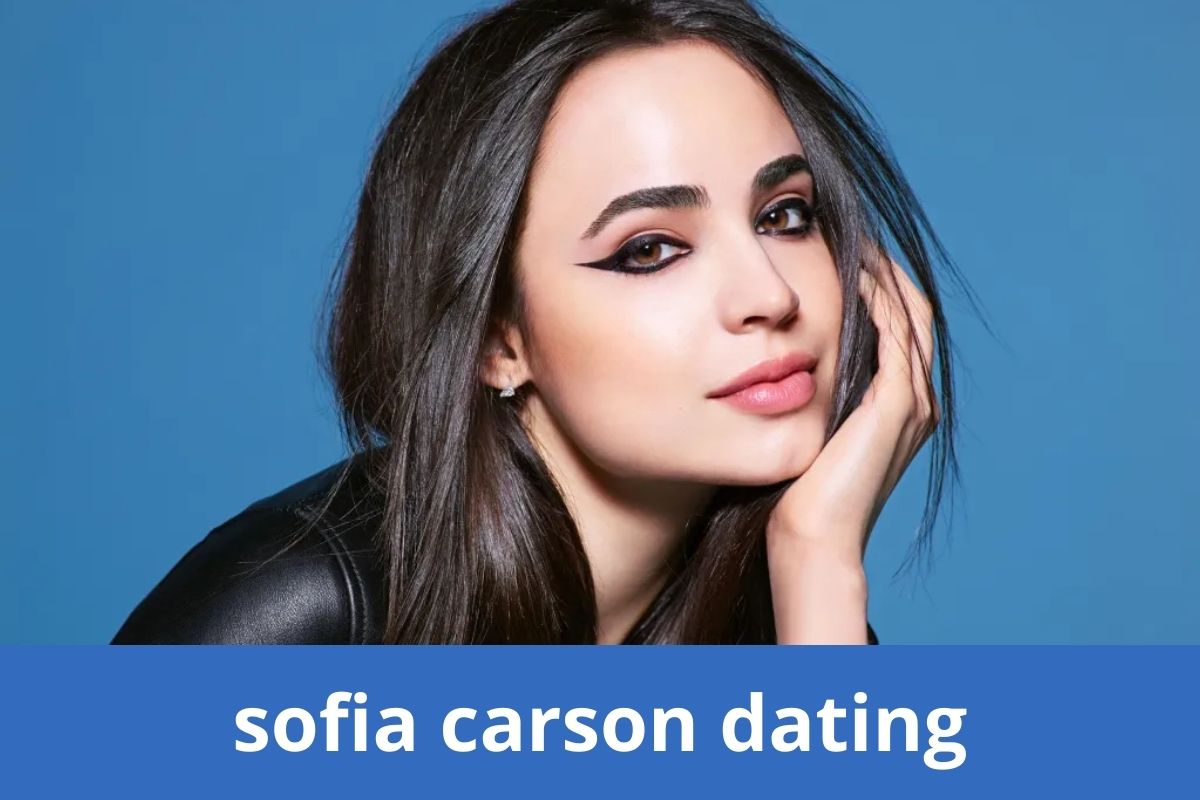 sofia carson dating