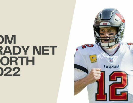 Tom Brady Net Worth: How Rich Is This Person In 2022!