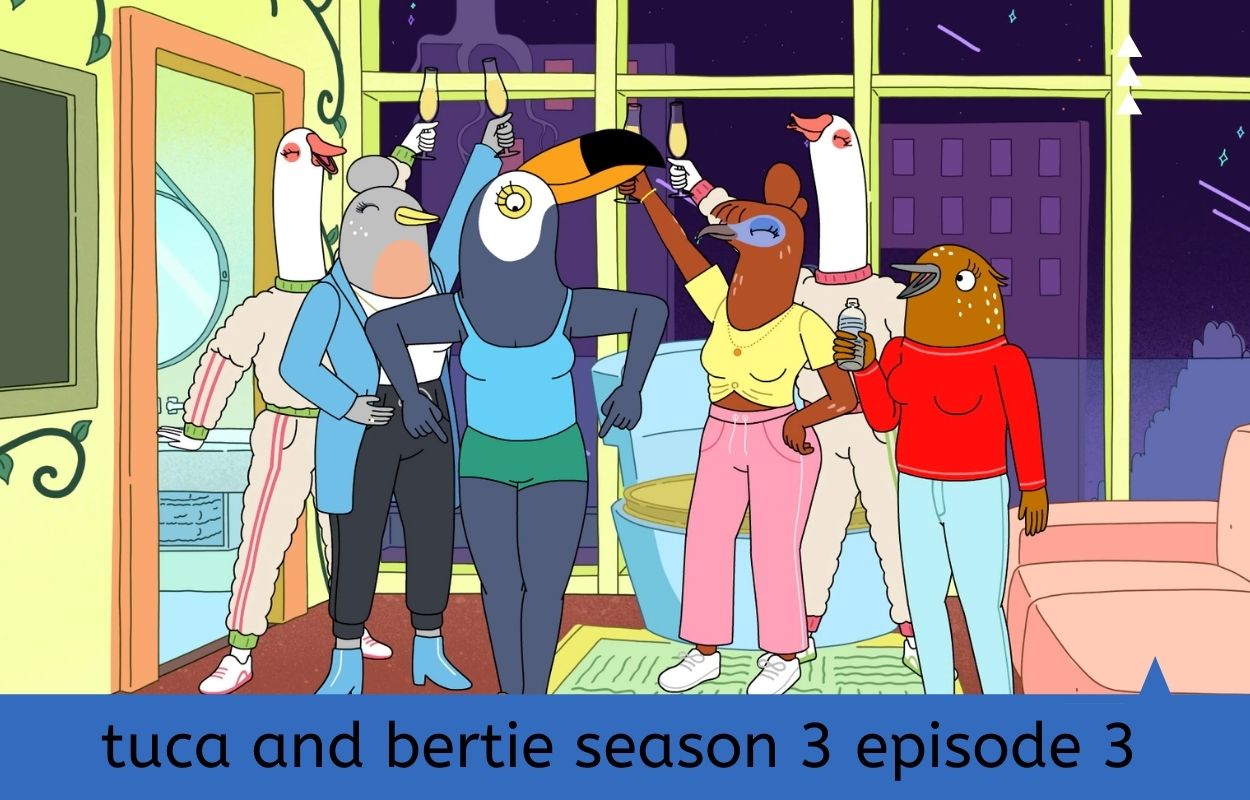 tuca and bertie season 3 episode 3 release date