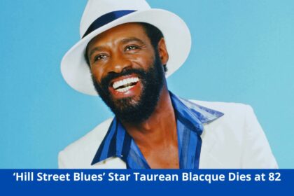 ‘Hill Street Blues’ Star Taurean Blacque Dies at 82