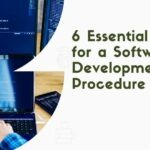 6 Essential Steps for a Software Development Procedure