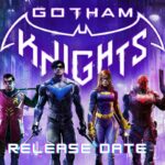 Gotham Knights Release Date Status