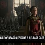 House Of Dragon Episode 2 Release Date