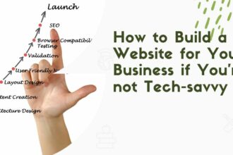 How to Build a Website for Your Business if You're not Tech-savvy    