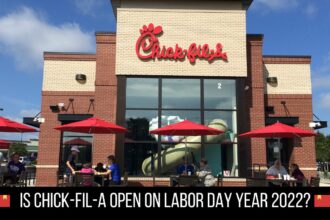 Is Chick-fil-A Open on Labor Day Year 2022?
