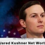 Jared Kushner Net Worth