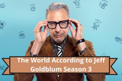 The World According to Jeff Goldblum Season 3