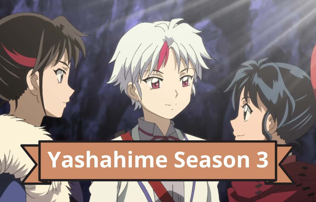Yashahime Season 3 Release Date Status, Expected Cast & Plot, And