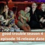 good trouble season 4 episode 16 release date