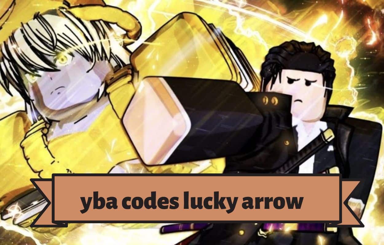 yba codes lucky arrow