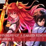 Chivalry of a Failed Knight Season 2