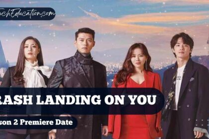 Crash Landing On You Season 2 Potential Premiere Date Everything You Need To Know!